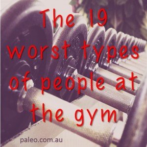 19 worst types people gym workout crossfit Paleo Network-min