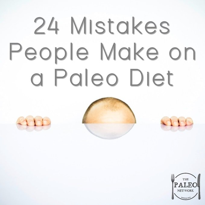 24 Mistakes People Make on a Paleo Diet-min