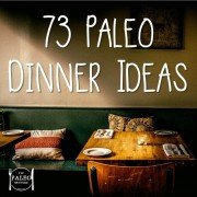 73 Paleo Dinner Ideas paleo diet primal suggestions list-min