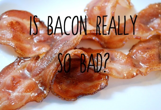 Bacon bad for you nitrates sodium cured processed pork belly preserved Paleo Network