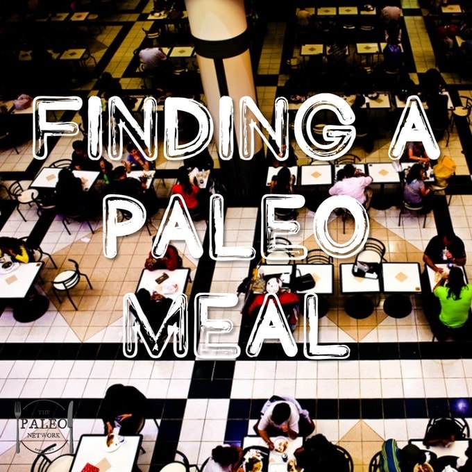 Following A Paleo Diet Is So Much Harder In Some Places meal food court eating out options-min