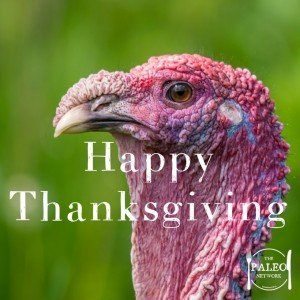 Happy Thanksgiving paleo recipes turkey healthy