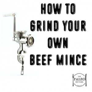 How to grind your own beef mince ground grinder paleo network-min