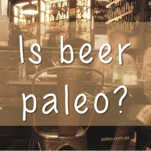 Is beer paleo alcohol larger paleo network-min