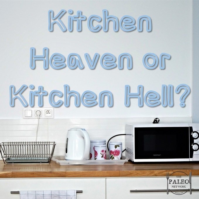 Kitchen Heaven or Kitchen Hell paleo diet-min