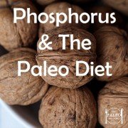 The Paleo Diet Phosphorus Mineral Deficiency-min