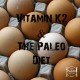 Vitamin K2 & The Paleo Diet-min