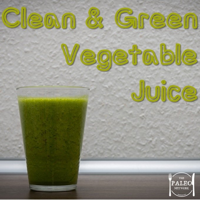 Clean and Green Vegetable Juice smoothie healthy paleo recipe primal-min
