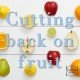 Cutting back on fruit fructose natural sugar health paleo diet-min
