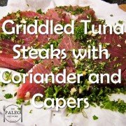 Griddled tuna steaks with coriander and capers paleo recipe fish dinner lunch-min