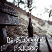 Is alcohol paleo beer wine allowed alternatives can you drink diet-min