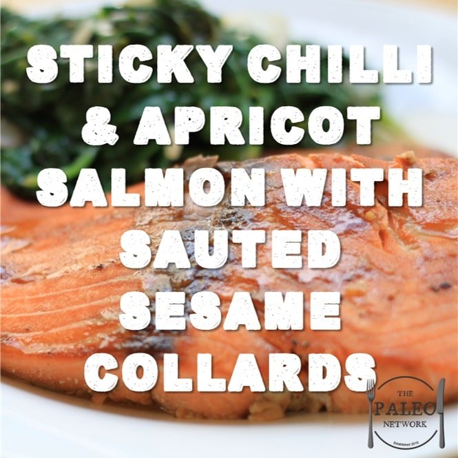 Recipe Sticky Chilli Apricot Salmon Sautéed Sesame Collards paleo network-min