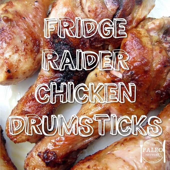 Recipe fridge raider chicken drumsticks paleo network-min