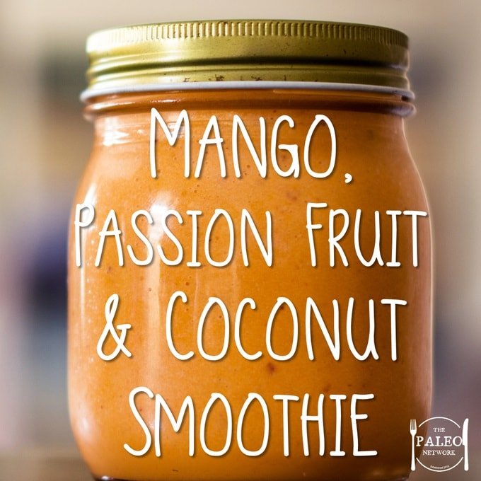 Recipe paleo Mango, Passion Fruit and Coconut Smoothie-min