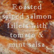 Roasted Spiced Salmon Fillets with Tomato and Mint Salsa paleo diet recipe fish-min