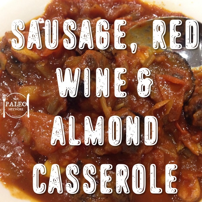 Sausage, Red Wine & Almond Casserole paleo diet recipe-min