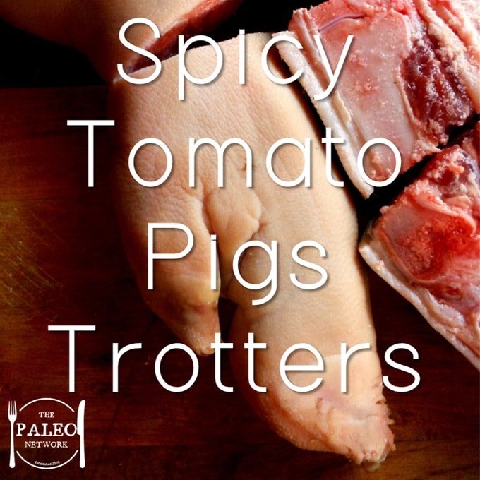 Spicy Tomato Pigs Trotters paleo recipe offal dinner ideas-min