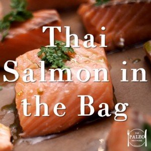Thai Salmon in the Bag paleo recipe fish dinner lunch foil poached-min