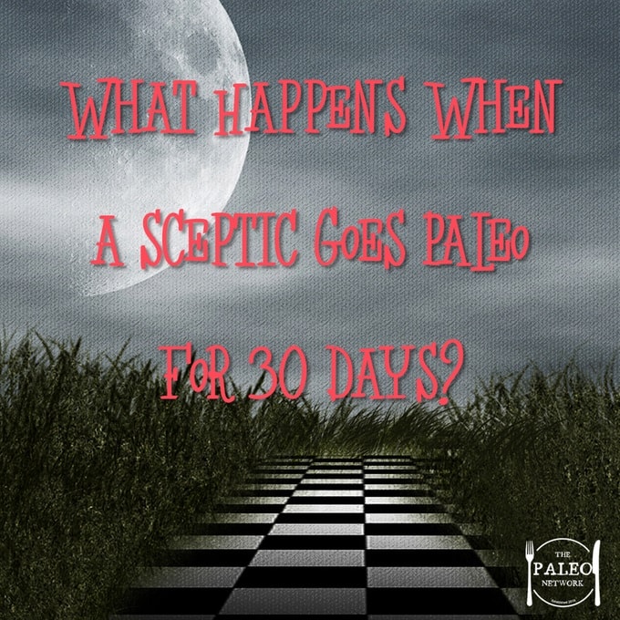 What Happens When a sceptic Goes Paleo for 30 Days-min