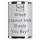 Which coconut milk brand should you buy best ingrediants-min