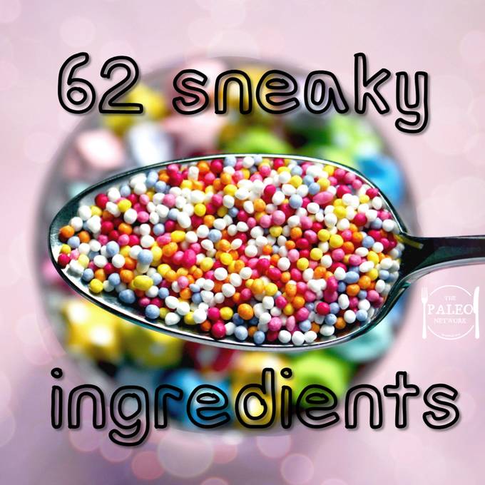 62 sneaky ingredients mislead sugar alternative names labelling
