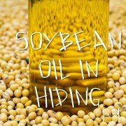 soybean oil hiding ingredients vegetable PUFA fat paleo diet canola